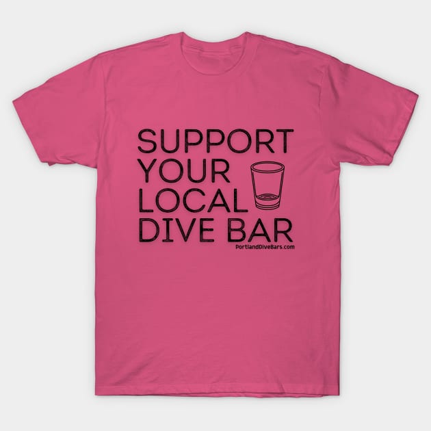 Support Your Local Dive Bar OG Black Letters T-Shirt by Support Your Local Dive Bar